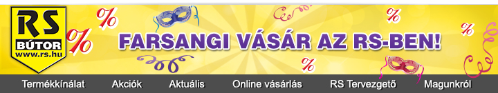 Farsangi vásár RS Bútoráruházakban!